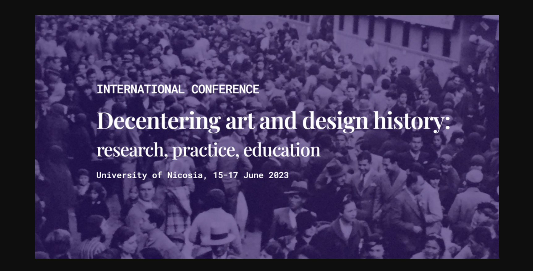 DADH 2023 INTERNATIONAL CONFERENCE Decentering art and design history: research, practice, education